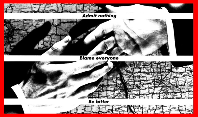 Untitled (Admit nothing/Blame everyone/Be bitter)